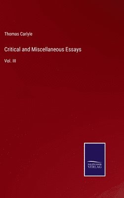 Thomas Carlyle - Critical and Miscellaneous Essays, Inbunden