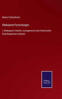 Benno Tschischwitz - Shakspere-Forschungen, Inbunden
