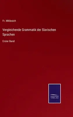 Miklosich - Vergleichende Grammatik der Slavischen Sprachen, Inbunden. Tillgänglighet: Lägg i varukorg
