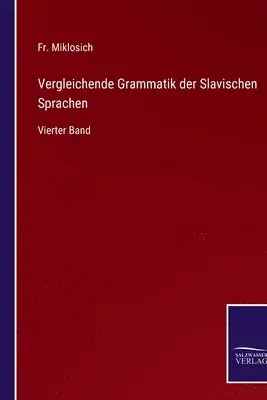 Miklosich - Vergleichende Grammatik der Slavischen Sprachen, Häftad. Tillgänglighet: Lägg i varukorg