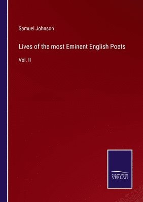 Samuel Johnson - Lives of the most Eminent English Poets, Häftad