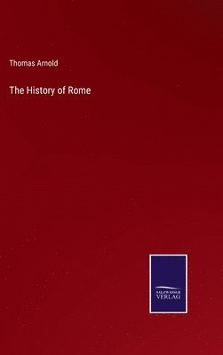 Thomas Arnold - History of Rome, Inbunden