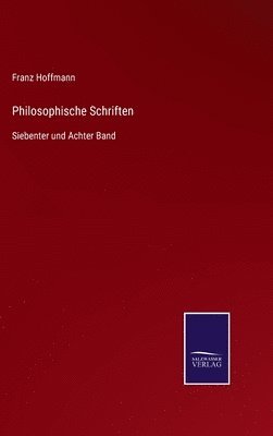 Franz Hoffmann - Philosophische Schriften, Inbunden