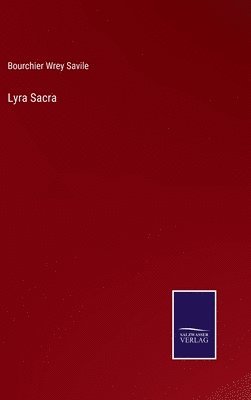 Bourchier Wrey Savile - Lyra Sacra, Inbunden. Tillgänglighet: Lägg i varukorg