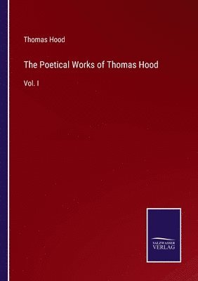 Thomas Hood - Poetical Works of Thomas Hood, Häftad