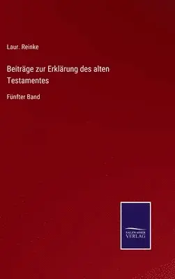 Laur Reinke - Beiträge zur Erklärung des alten Testamentes, Inbunden. Tillgänglighet: Lägg i varukorg