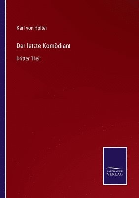 Karl Von Holtei, Karl von Holtei - letzte Komödiant, Häftad