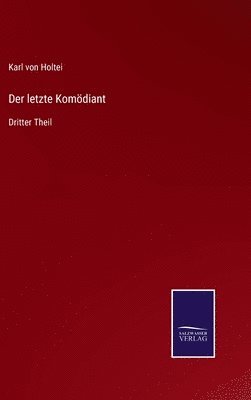 Karl Von Holtei - letzte Komödiant, Inbunden