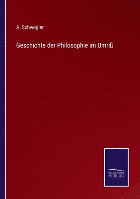 Albert Schwegler - Geschichte der Philosophie im Umriß, Häftad