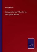 Volkssprache und Volkssitte im Herzogthum Nassau