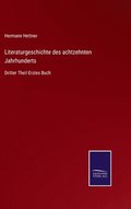 Literaturgeschichte des achtzehnten Jahrhunderts