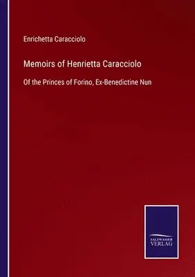 Enrichetta Caracciolo - Memoirs of Henrietta Caracciolo, Häftad. Tillgänglighet: Lägg i varukorg