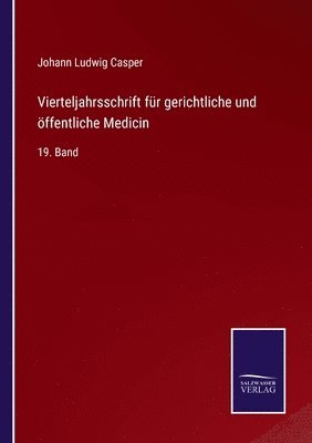 Johann Ludwig Casper - Vierteljahrsschrift für gerichtliche und öffentliche Medicin, Häftad. Tillgänglighet: Lägg i varukorg