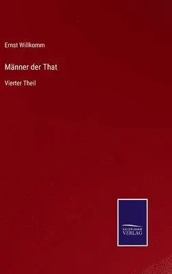 Ernst Willkomm - Männer der That, Inbunden. Tillgänglighet: Lägg i varukorg