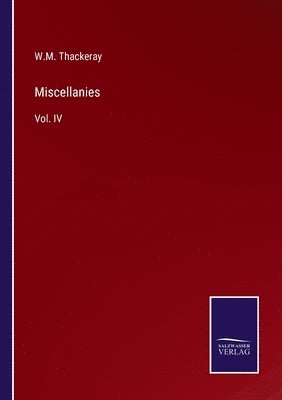W M Thackeray - Miscellanies, Häftad. Tillgänglighet: Lägg i varukorg