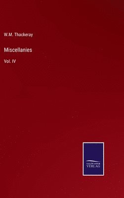W M Thackeray - Miscellanies, Inbunden