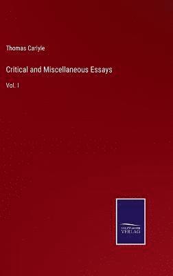 Thomas Carlyle - Critical and Miscellaneous Essays, Inbunden