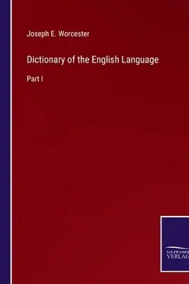Joseph E Worcester - Dictionary of the English Language, Häftad. Tillgänglighet: Lägg i varukorg
