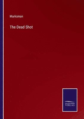 Marksman - Dead Shot, Häftad. Tillgänglighet: Lägg i varukorg