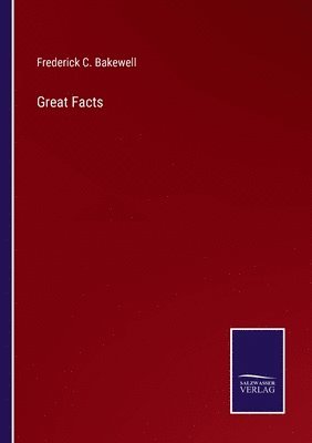 Frederick C Bakewell - Great Facts, Häftad