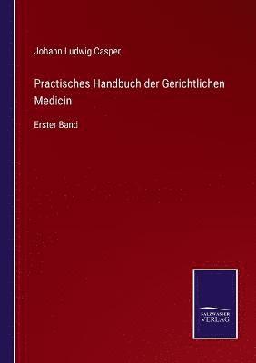 Johann Ludwig Casper - Practisches Handbuch der Gerichtlichen Medicin, Häftad. Tillgänglighet: Lägg i varukorg