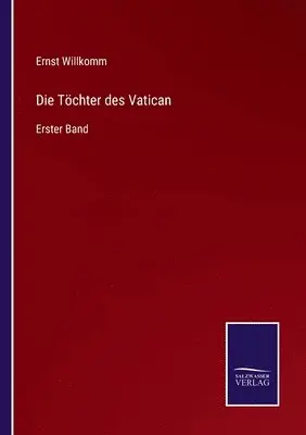 Ernst Willkomm - Töchter des Vatican, Häftad. Tillgänglighet: Lägg i varukorg