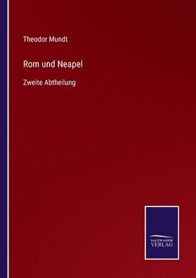 Theodor Mundt - Rom und Neapel, Häftad