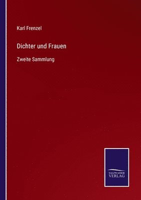 Karl Frenzel - Dichter und Frauen, Häftad