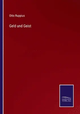 Otto Ruppius - Geld und Geist, Häftad. Tillgänglighet: Lägg i varukorg