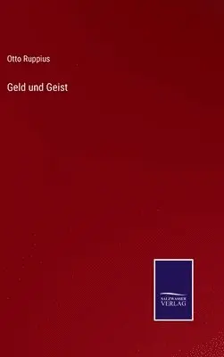 Otto Ruppius - Geld und Geist, Inbunden. Tillgänglighet: Lägg i varukorg