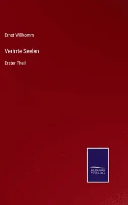 Ernst Willkomm - Verirrte Seelen, Inbunden. Tillgänglighet: Lägg i varukorg
