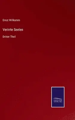Ernst Willkomm - Verirrte Seelen, Inbunden. Tillgänglighet: Lägg i varukorg
