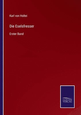 Karl Von Holtei - Eselsfresser, Häftad