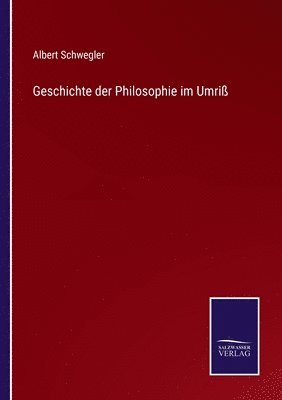Albert Schwegler - Geschichte der Philosophie im Umriß, Häftad