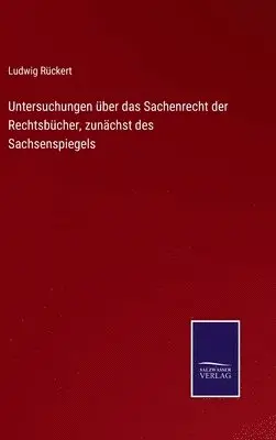 Ludwig Rückert - Untersuchungen über das Sachenrecht der Rechtsbücher, zunächst des Sachsenspiegels, Inbunden. Tillgänglighet: Lägg i varukorg