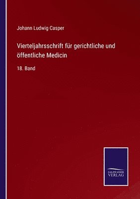 Johann Ludwig Casper - Vierteljahrsschrift für gerichtliche und öffentliche Medicin, Häftad. Tillgänglighet: Lägg i varukorg