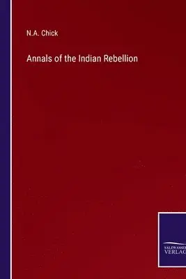 N a Chick - Annals of the Indian Rebellion, Häftad. Tillgänglighet: Lägg i varukorg