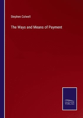 Stephen Colwell - Ways and Means of Payment, Häftad