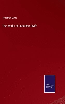 Jonathan Swift - Works of Jonathan Swift, Inbunden