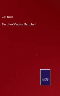 C W Russell - Life of Cardinal Mezzofanti, Inbunden. Tillgänglighet: Lägg i varukorg