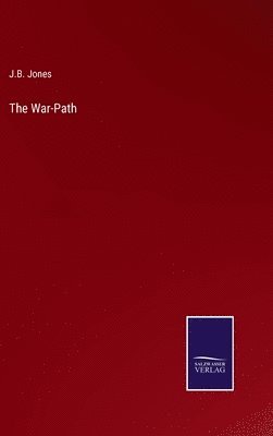 J B Jones - War-Path, Inbunden