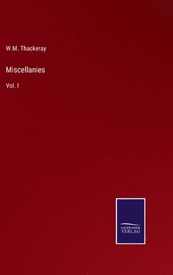 W M Thackeray - Miscellanies, Inbunden