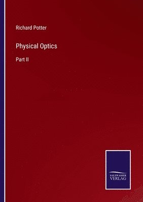 Richard Potter - Physical Optics, Häftad
