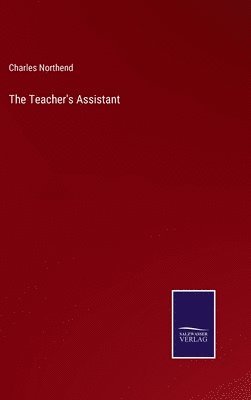 Charles Northend - Teacher's Assistant, Inbunden. Tillgänglighet: Lägg i varukorg
