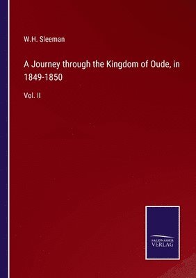 W H Sleeman - Journey through the Kingdom of Oude, in 1849-1850, Häftad