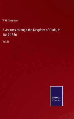 W H Sleeman - Journey through the Kingdom of Oude, in 1849-1850, Inbunden