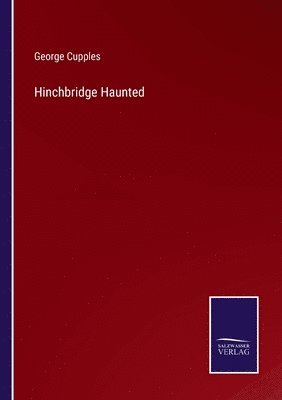 George Cupples - Hinchbridge Haunted, Häftad. Tillgänglighet: Lägg i varukorg