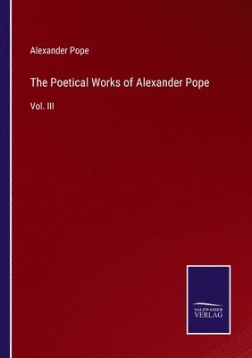 Alexander Pope - Poetical Works of Alexander Pope, Häftad
