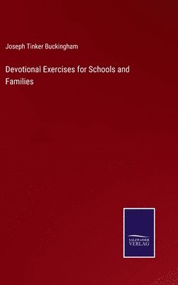 Joseph Tinker Buckingham - Devotional Exercises for Schools and Families, Inbunden
