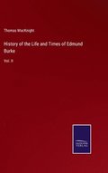 History of the Life and Times of Edmund Burke